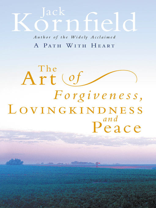 Title details for The Art of Forgiveness, Loving Kindness and Peace by Jack Kornfield - Wait list